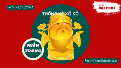 Thống Kê Xổ Số Miền Trung 23/05/2024 - Thống Kê XSMT Thứ 5