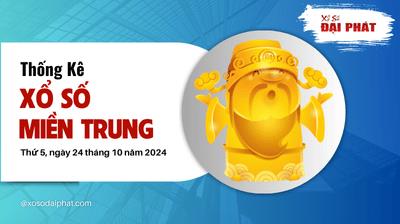 Thống Kê Xổ Số Miền Trung 24/10/2024 - Thống Kê XSMT Thứ 5