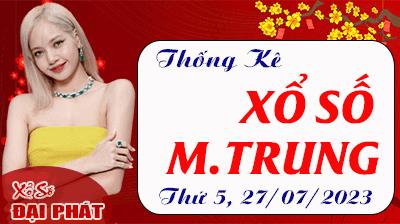 Thống Kê Xổ Số Miền Trung 27/07/2023 - Thống Kê XSMT Thứ 5