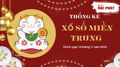 Thống Kê Xổ Số Miền Trung 15/11/2024 - Thống Kê XSMT Thứ 6