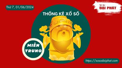 Thống Kê Xổ Số Miền Trung 01/06/2024 - Thống Kê XSMT Thứ 7