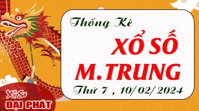 Thống Kê Xổ Số Miền Trung 10/02/2024 - Thống Kê XSMT Thứ 7