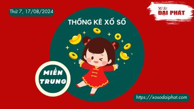 Thống Kê Xổ Số Miền Trung 17/08/2024 - Thống Kê XSMT Thứ 7