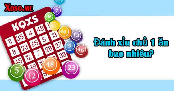 đánh xỉu chủ 1 ăn bao nhiêu